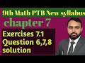 | 9th Math PTB New syllabus | chapter 7 | Exercises 7.1 Q6| Q7,Q8 solution | Find h|