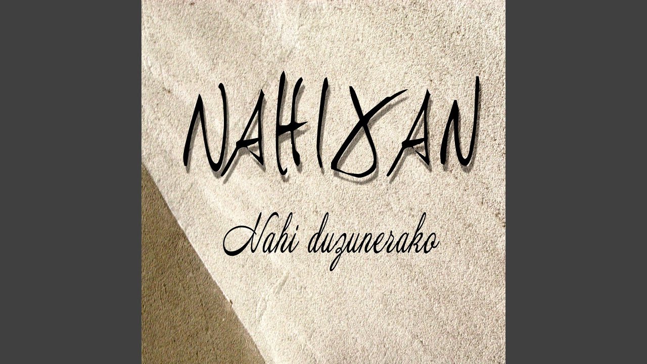 Nahi Duzunerako