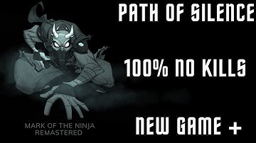Mark of the Ninja Remastered - Path of Silence - New Game Plus - NO KILLS - Mission 1