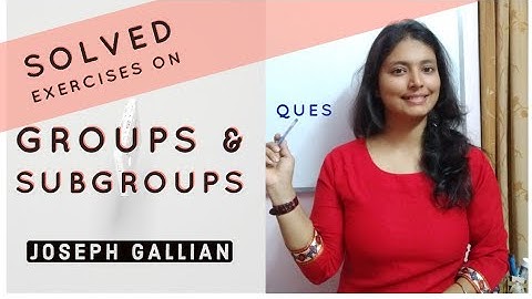 Algebra Questions Part 1 | Joseph A Gallian | IIT JAM Maths | Groups & Subgroups