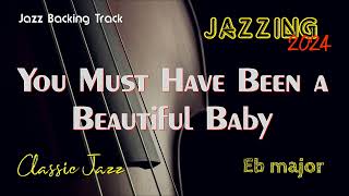 New Backing Track YOU MUST HAVE BEEN A BEAUTIFUL BABY (Eb) E Flat Play Along Singer Sax Guitar