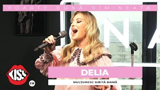 Delia - Mulțumesc iubită mamă (Live @ Foarte Bună Dimineața)