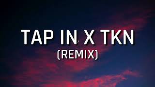 Tap In X Tkn (rapidsongs mashup) [Tiktok Song] Resimi