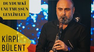 KİRPİ BÜLENT ALTINBAŞ DUYDUM Kİ UNUTMUŞSUN / LEYLİM LEY CANLI PERFORMANS Resimi