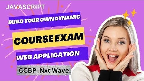 Build your Dynamic web Application Course Exam  new patteren // coding exam..  || ccbp || Nxtwave