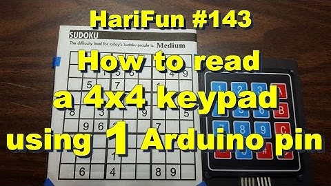 HariFun #143 - How to read a 4x4 keypad using just one Arduino pin!