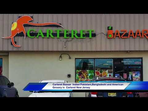Carteret Bazaar  Indian’Pakistani,Bangladeshi and American Grosery in  Carteret New Jersey