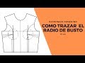 Como Hallar el Radio de Busto/FellerPatronaje