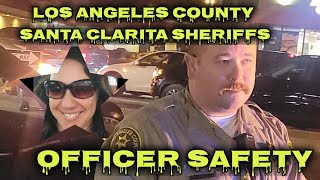 LOS ANGELES COUNTY SANTA CLARITA SHERIFFS - OFFICER SAFETY