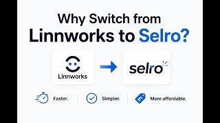 Why Switch from Linnworks to Selro?