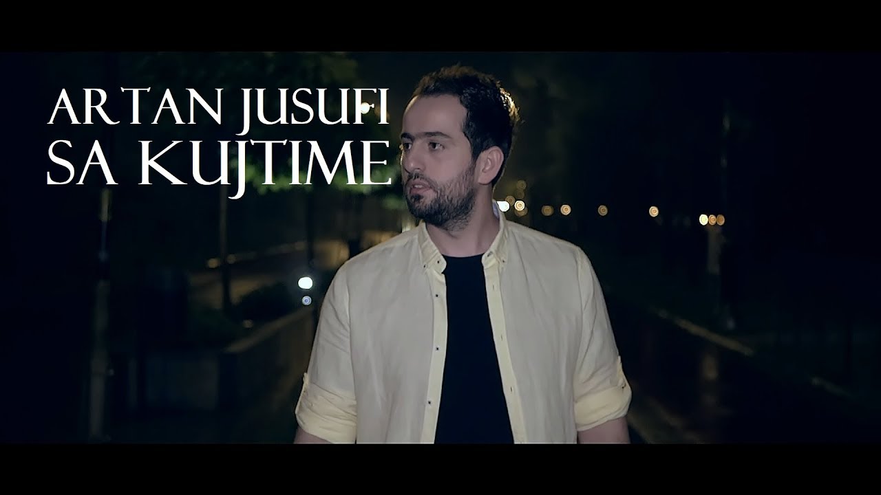 Watch Artan Jusufi - Sa Kujtime (Official Video) on YouTube Watch Artan Jusufi - Sa Kujtime (Official Video) on YouTube