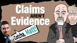 Claims Aren't Evidence (feat. Matt Dillahunty)