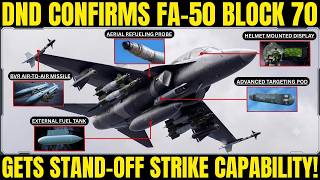 DND Confirms FA-50 Block 70 Gets Stand-Off Strike Capability!