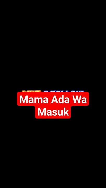 Mama Ada Wa Masuk #nadadering #shorts