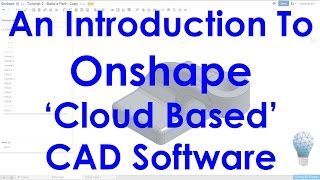 Onshape Cloud Based CAD Introduction