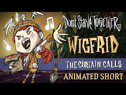 Don&rsquo;t Starve Together: The Curtain Calls [Wigfrid Animated Short]