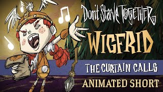 Don't Starve Together: The Curtain Calls [Wigfrid Animated Short]