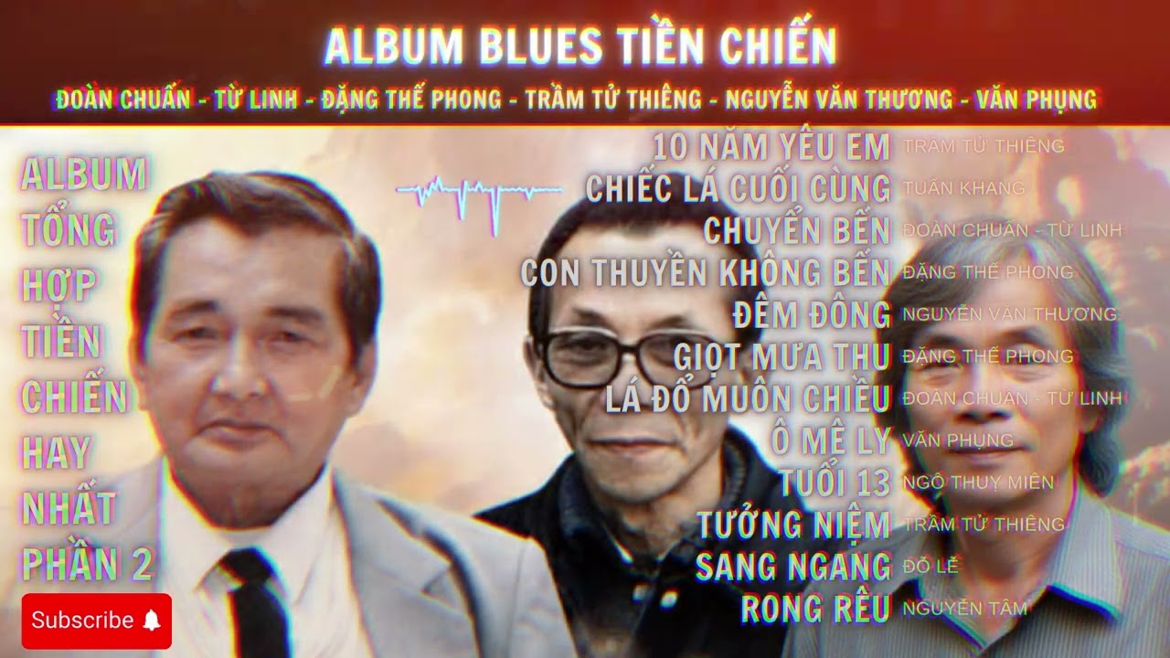 🎵 ALBUM BLUES TIỀN CHIẾN: ĐOÀN CHUẨN - TỪ LINH, ĐẶNG THẾ PHONG, TRẦM TỬ THIÊNG... 🎶