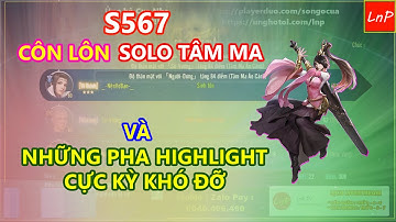VLTK MOBILE - CÔN LÔN SOLO TÂM MA VÀ NHỮNG TÌNH HUỐNG HIGHLIGHT KHÔNG ĐỠ NỔI | LnP