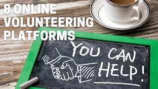 Don't Know Where To Volunteer Online? Here Are The Top 8 Online Volunteering Platforms for 2021