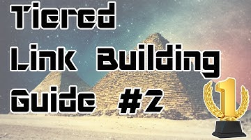 Tiered Link Building Best Practices #2