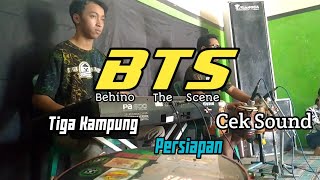 BTS_Tiga Kampung jandhut_Persiapan Cek Sound