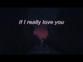 lexi jayde - if I really love you (lyrics)