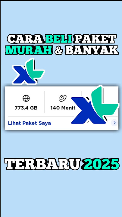 Cara Beli Paket XL Murah & Banyak