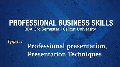 Professional Presentation | Presentation Techniques | professional business skills | B.com/BBA 3sem