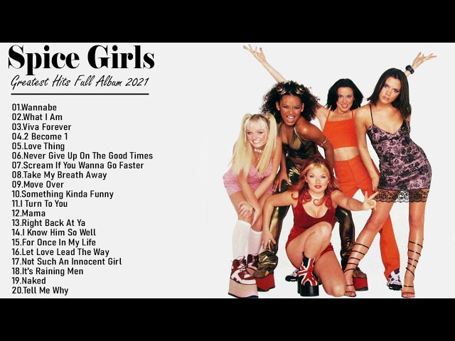 SpiceGirls Greatest Hits Full Album - Best Songs Of SpiceGirls Playlist class=