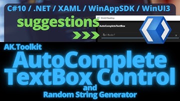 WinUI 3 | AutoCompleteTextBox | RandomStringGenerator | AK.Toolkit | XAML | Tutorial | C# | .NET