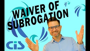 What You Need to Know About Waivers of Subrogation in Workers