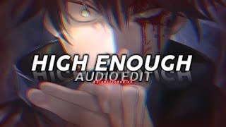 High enough - K.FLAY • {Edit Audio}