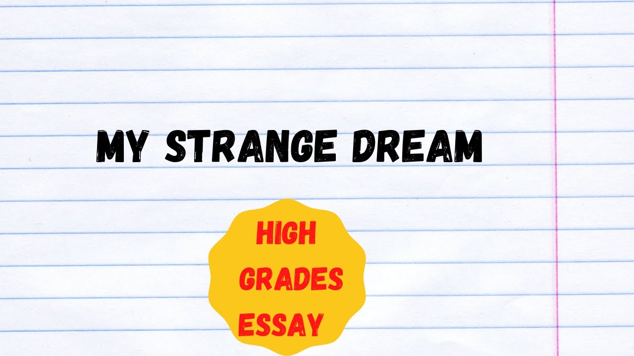 essay about strange dream