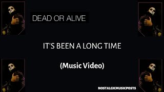 Dead Or Alive - It's Been A Long Time (1985)