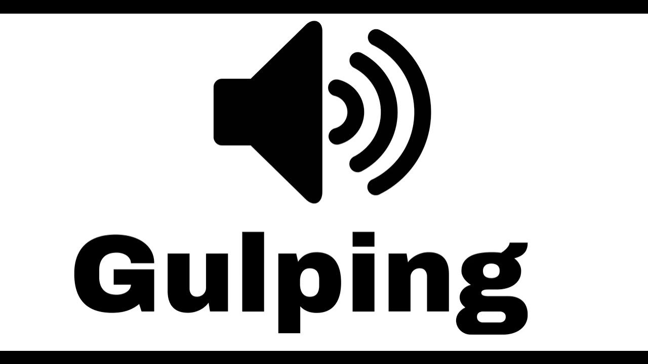 Gulping sound effect YouTube