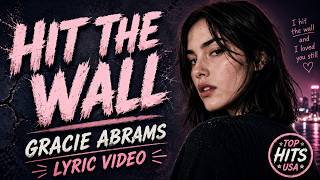 Gracie Abrams - Hit The Wall (Lyrics)
