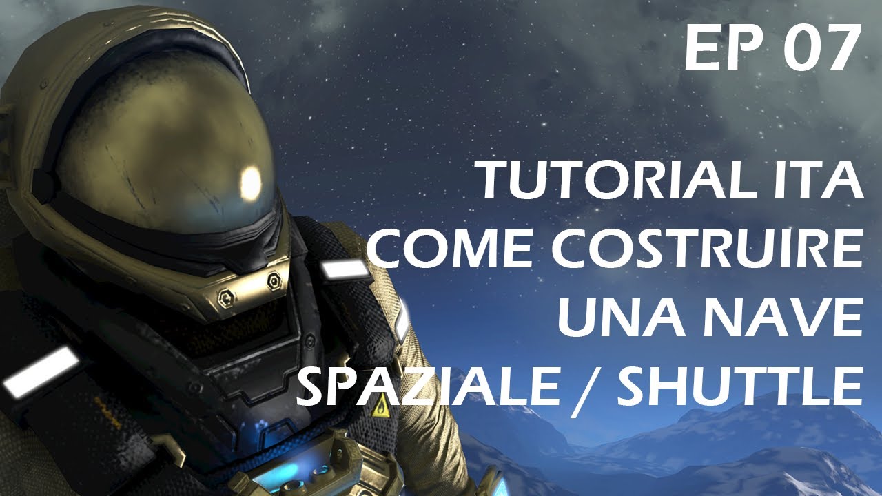 Space Engineers - Gameplay Ita Tutorial come costruire navi spaziali e ...