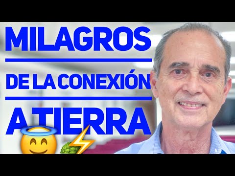 Milagros De La Conexión A Tierra