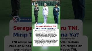 Seragam PDU Baru TNI, Mirip Tentara Mana Ya?