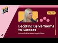 How to Develop Inclusive Teams that Thrive | Secret Life of Inventory