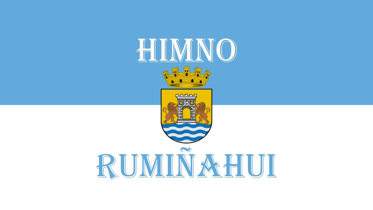 Himno al Cantón Rumiñahui Pichincha Ecuador YouTube