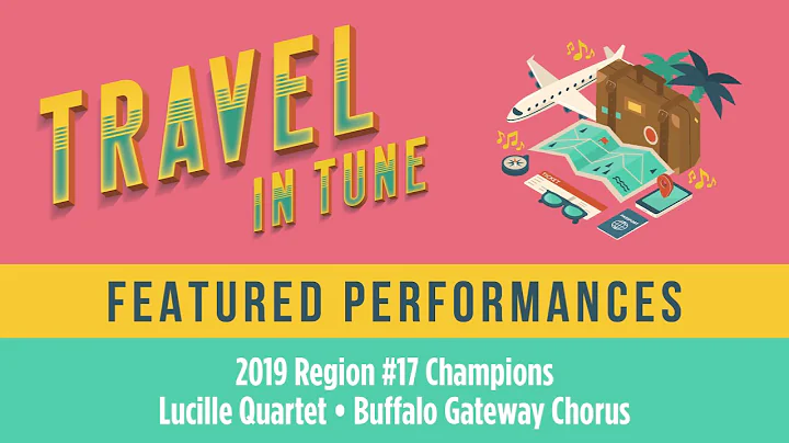 Travel in Tune: Region #17 Regional Champs