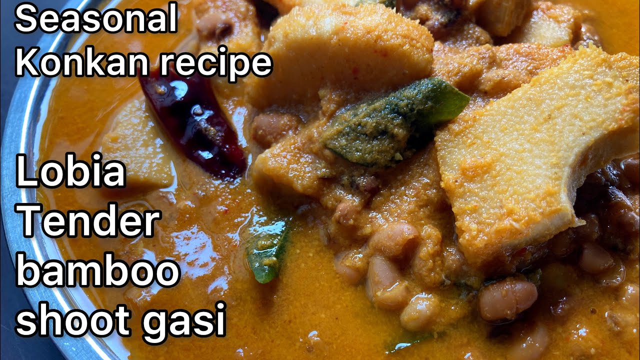 Lobia Tender bamboo shoot Curry Chawli/Alasande bee Kirla Ghasi