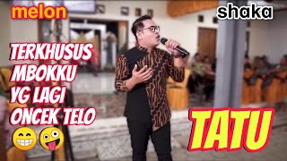 ATIM - TATU // WALIMATUL KHITAN Bg. SULTAN ALIF  F. // SHAKA MUSIC - MELON AUDIO