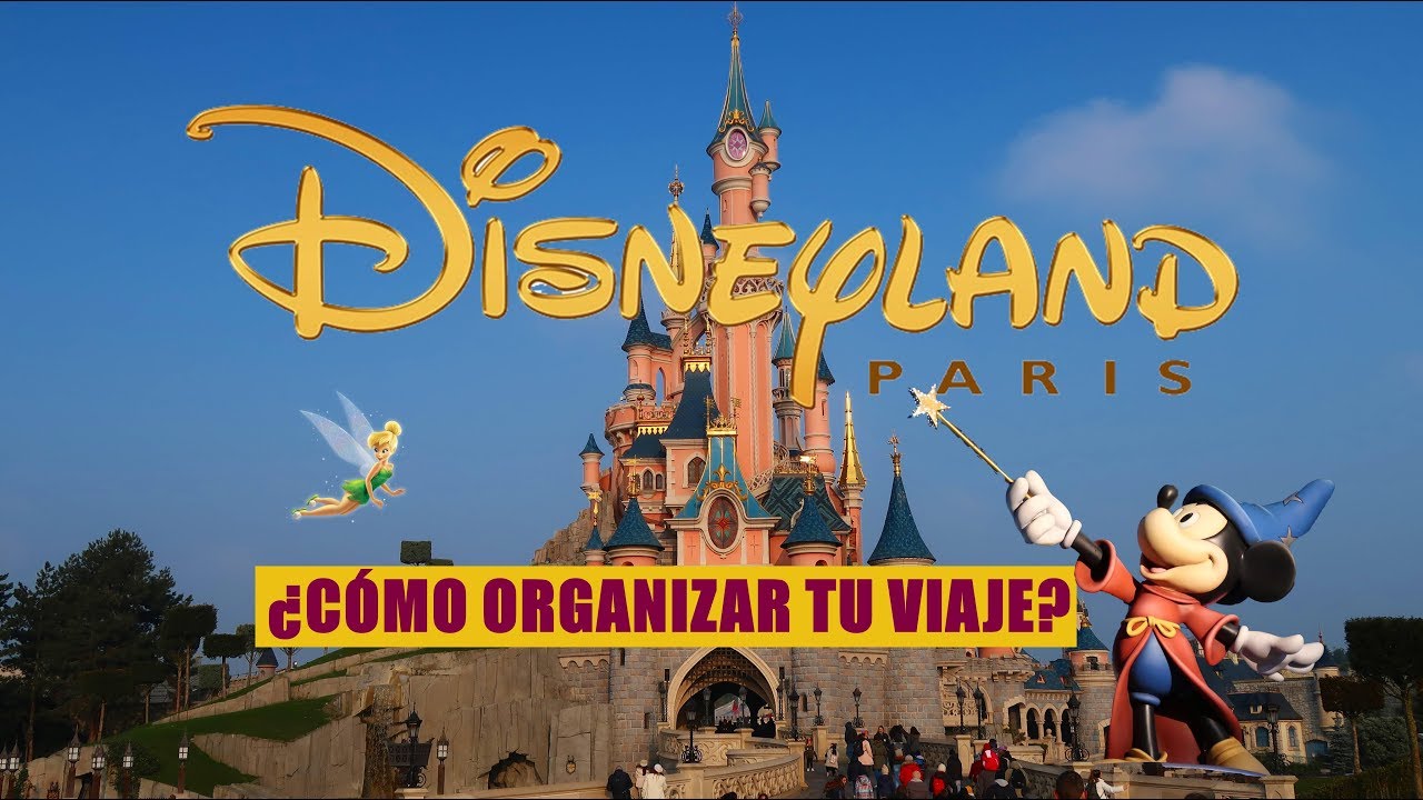 CÓMO ORGANIZAR VIAJE a DISNEYLAND PARIS | SeguirViajando ...