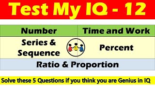 Test My IQ | 12 | loksewa class by rh nepal | Time and Work | Series and Sequence | Percentage