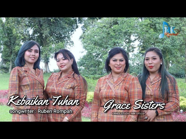 lagu pop rohani terbaru 2022 || KEBAIKAN TUHAN || GRACE SISTERS || ERNES STUDIO IMK Official class=