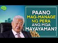 5 Paraan kung Paano Mag-manage ng Pera ang mga Mayayaman : Money Tips