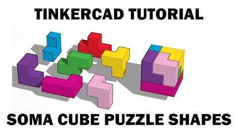 How to design soma cube puzzle shapes in TinkerCad
